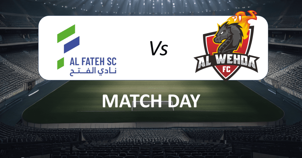 Al Fateh vs Al Wehda Preview, Prediction, Lineup Saudi Pro League