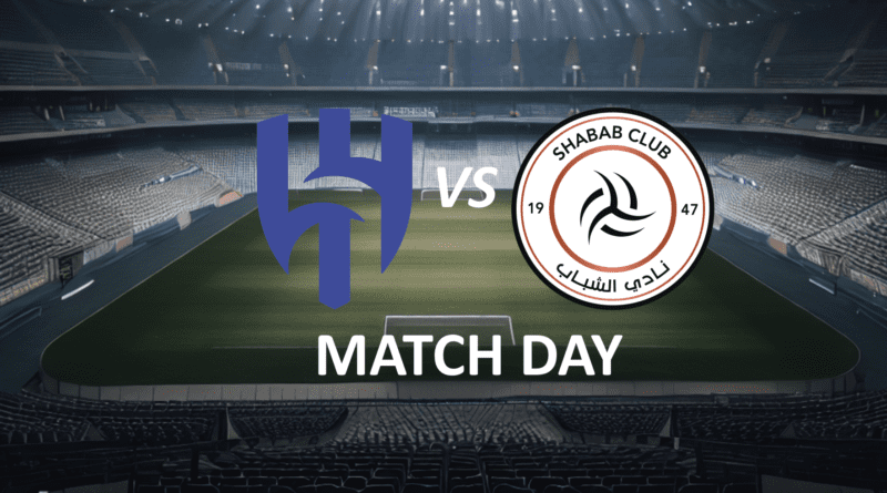 Al Hilal vs Al Shabab_ Match Day