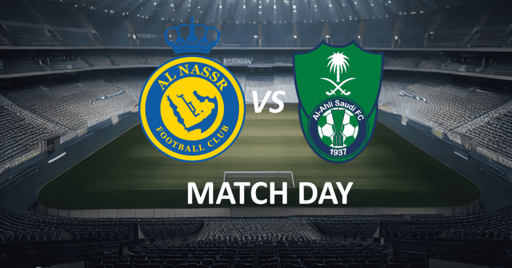 Al Nassr vs Al Ahli _ Matchday