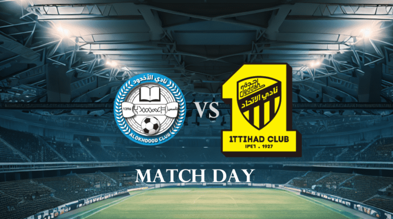 Preview- Al Okhdood vs Al Ittihad