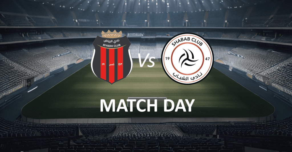 Al Riyadh vs Al Shabab_ Match Day