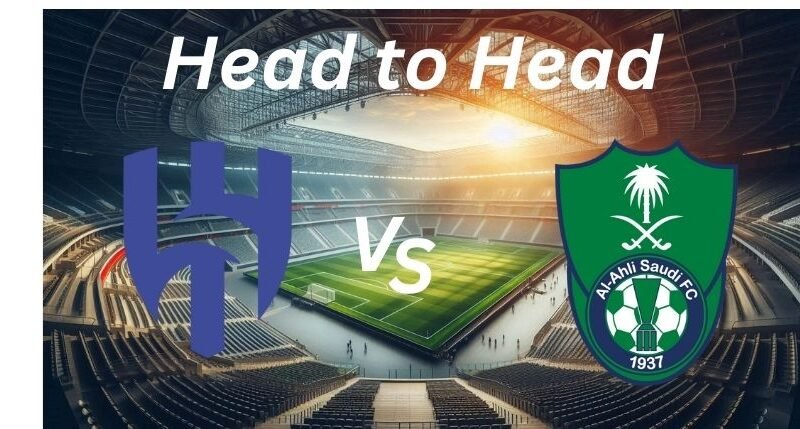 Al Hilal vs. Al Ahli H2H _ Proleaguefootballsaudi.com